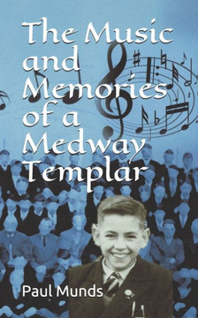 The Music and Memories of a Medway Templar