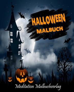 Halloween Malbuch: Halloween Malbuch f?r Erwachsene, kreatives F?rben, malbuch f?r erwachsene entspannung Halloween Malbuch: Halloween Malbuch f?r Erwachsene, kreatives F?rben, malbuch f?r erwachsene entspannung