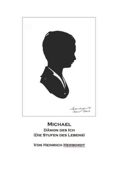 Michael - D?mon des Ich: Die Stufen des Lebens Michael - D?mon des Ich: Die Stufen des Lebens
