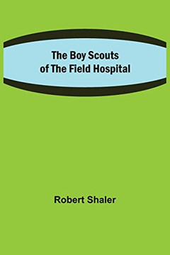 The Boy Scouts Of The Field Hospital