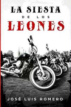 La Siesta de Los Leones: Novela Negra Polic?aca