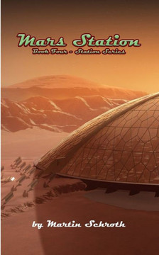 Mars Station: Book Four - Station Series