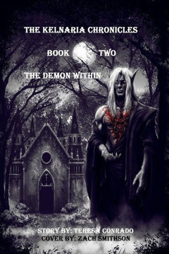 The Kelnaria Chronicles: Book Two: The Demon Within