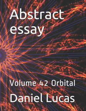 Abstract essay: Volume 42 Orbital Abstract essay: Volume 42 Orbital