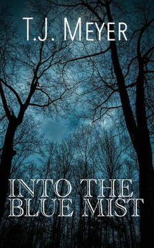 Into the Blue Mist