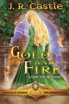 Gold and Fire: The Lionheart Province