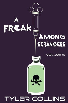 A Freak Among Strangers: Volume Five