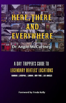 Here, There & Everywhere: Legendary Locations for The Day Tripper