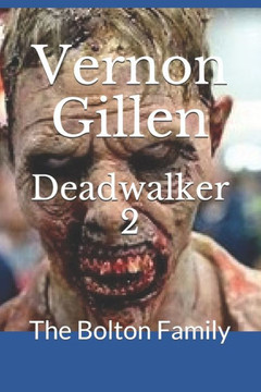 Deadwalker 2: The Bolton Family
