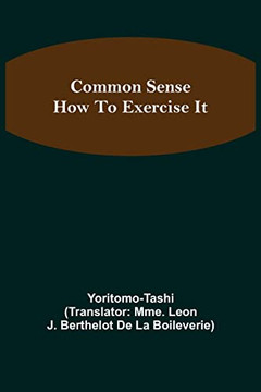 Common Sense; How To Exercise It