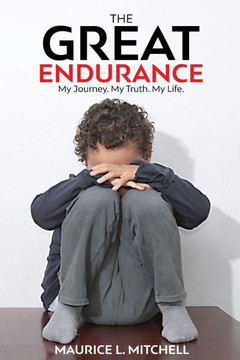 The Great Endurance: My Journey. My Truth. My Life.