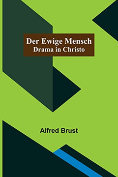 Der ewige Mensch: Drama in Christo (German Edition)