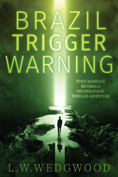 Brazil Trigger Warning: When Marriage Becomes a Thriller-Adventure