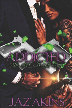 Addicted: His Love Is A Drug