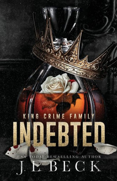 Indebted: An Enemies To Lovers Mafia Romance