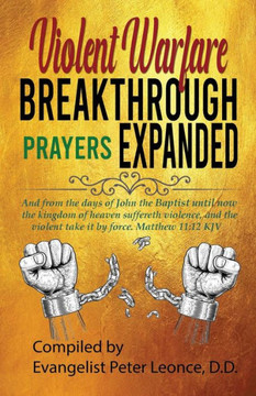Violent Warfare Breakthrough Prayers Expanded
