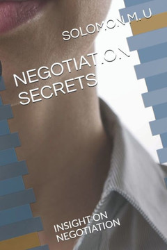 Negotiation Secrets: Insight on Negotiation