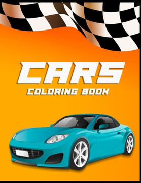 Cars - Coloring Book: luxury and sports car coloring pages for adults and children supercar boys classic car