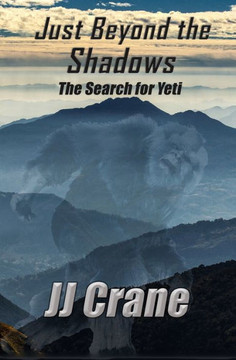 Just Beyond the Shadows: The Search for Yeti