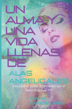 Un Alma Y Una Vida Llena de Alas Angelicales