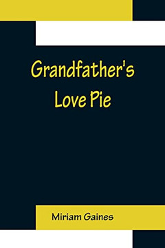Grandfather's Love Pie Grandfather's Love Pie