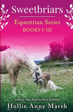 Sweetbriars Omnibus: Books 1-3: Leaving The City, Tabby's Big Year and Finding Violet