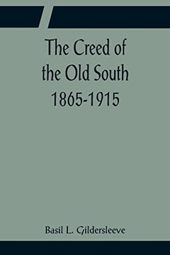 The Creed Of The Old South 1865-1915