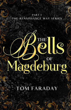 The Renaissance Way Series: The Bells of Magdeburg