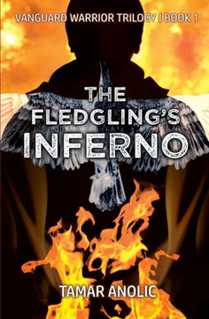 The Fledgling's Inferno: Book 1 of the Vanguard Warrior Trilogy