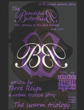The Beautiful Butterflies: The genesis of the bad bitches. Part one