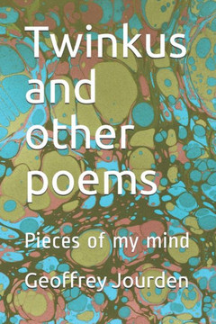 Twinkus and other poems: Pieces of my mind