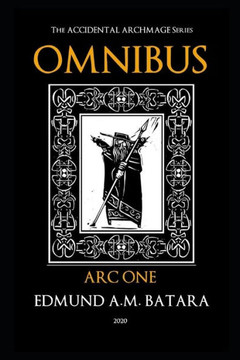 The Accidental Archmage Series - Omnibus: Arc One