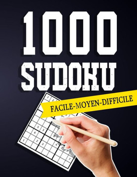 1000 Sudoku Facile-Moyen-Difficile: Sudoku Classique - 1000 Grilles - Niveaux Facile ? Expert - Livre Sudoku pour Adultes et enfants