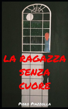 La Ragazza Senza Cuore