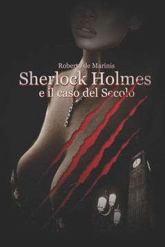 Sherlock Holmes e il Caso del Secolo