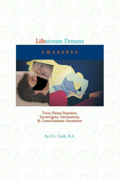 Lifestream Dreams Awakened: Twin Flame Reunion, Sovereignty Declaration, and Consciousness Ascension