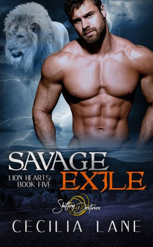 Savage Exile: A Shifting Destinies Lion Shifter Romance Savage Exile: A Shifting Destinies Lion Shifter Romance