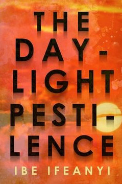 The Daylight Pestilence