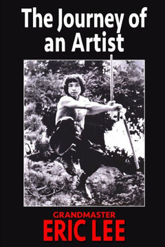 The Journey of an Artist: Grandmaster Eric Lee