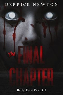 The Final Chapter: Billy Dew Part III