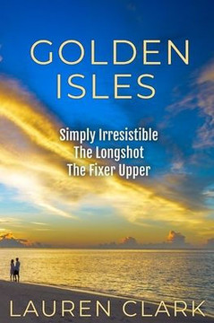 Golden Isles: Simply Irresistible, The Longshot, & The Fixer Upper Golden Isles: Simply Irresistible, The Longshot, & The Fixer Upper