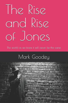 The Rise and Rise of Jones: The world as we knew it will never be the same