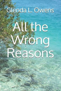 All the Wrong Reasons