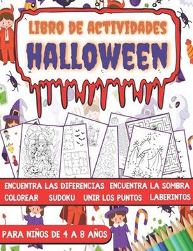 Libro de Actividades para Ni?os de 4 a 8 a?os: Libro Juegos Halloween infantil Colorear, Sudokus, Laberintos, Unir los puntos, Encuentra la sombra, En