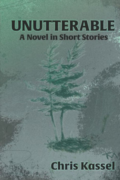 Unutterable: A Novel in Short Stories