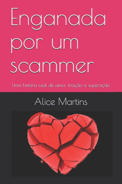 Enganada por um scammer: Uma hist?ria real