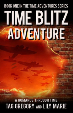 Time Blitz: Adventure: Book One of the Time Adventure Series