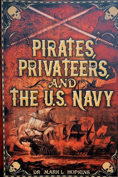 Pirates, Privateers, and the U.S. Navy