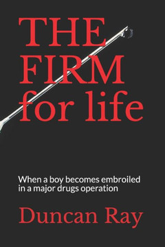 THE FIRM for life: When a boy becomes embroiled in a major drugs operation THE FIRM for life: When a boy becomes embroiled in a major drugs operation