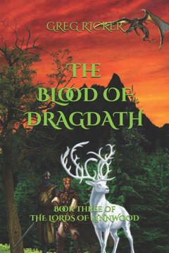 The Blood Of Dragdath: Book Three of The Lords Of Lynnwood
